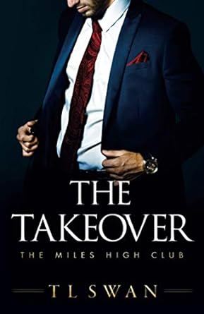 The Takeover- T.L.Swan