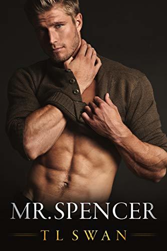 Mr. Spencer- T.L. Swan (Mr. Series #2)