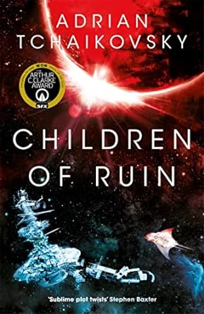 Children of Ruin- Adrian Tchaikovsky