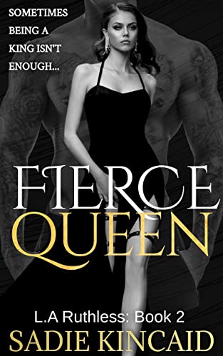 Fierce Queen- Sadie Kincaid (L.A Ruthless #2)