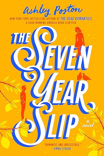 The Seven Year Slip- Ashley Poston