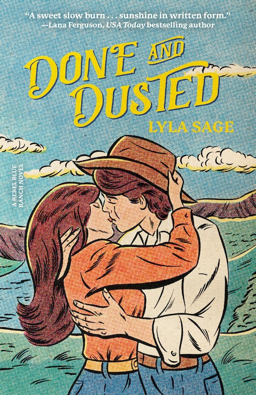 Done and Dusted: A Rebel Blue Ranch Novel- Lyla Sage