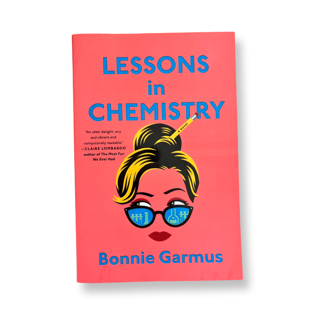 Lessons In Chemistry - Bonnie Garmus