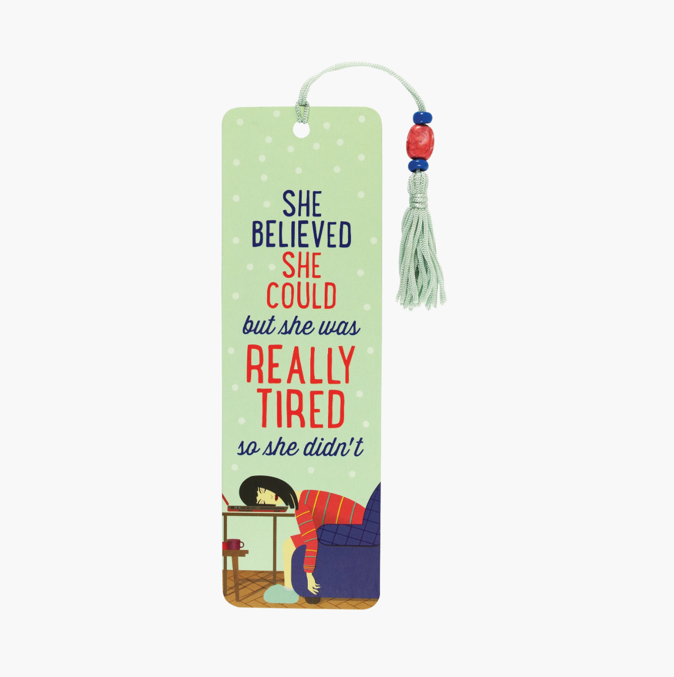 She Believed She Could, but She Was Tired Beaded Bookmark