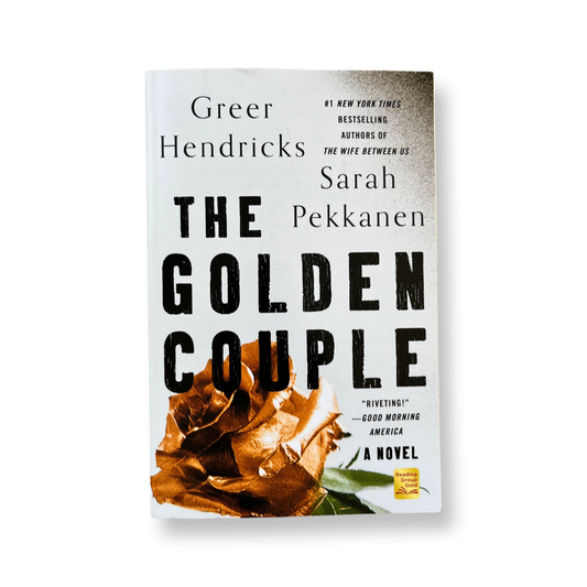 The Golden Couple-Greer Hendricks & Sarah Pekkanen