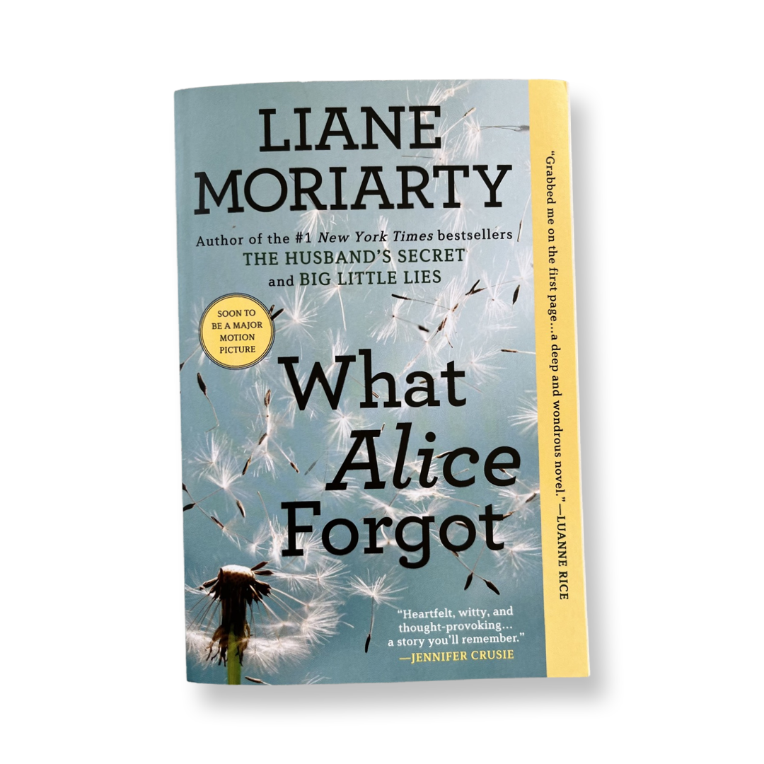 What Alice Forgot - Liane Moriarty