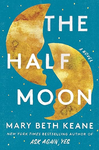 The Half Moon- Mary Beth Keane