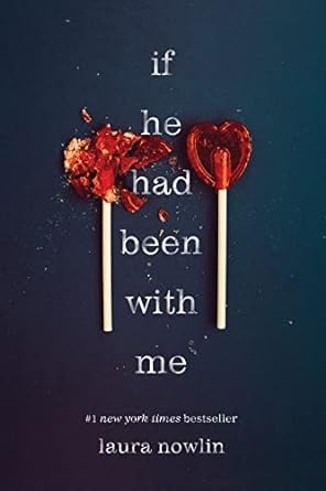 If He Had Been With Me- Laura Nowlin