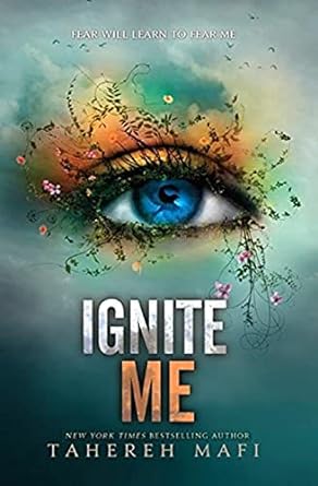 Ignite Me- Tahereh Mafi