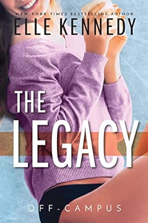 The Legacy- Elle Kennedy (Off-Campus Series)