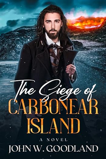 The Siege of Carbonear Island- John W. Goodland