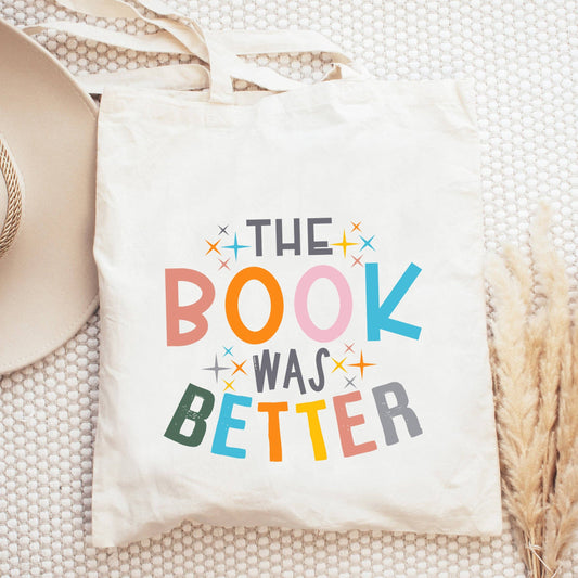 The Book Was Better | Tote Bag